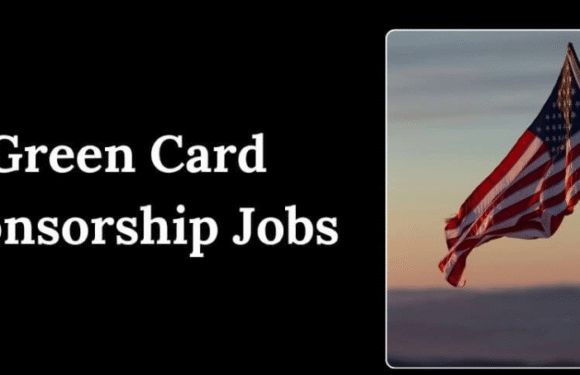 Green Card Sponsorship Jobs in USA 2025